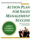 Action Plan For Sales Management Success: Not just what to do, but how to do it! By Susan A. Enns Cover Image