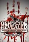 Genocide Revealed: New Light on the Massacre of Serbs and Jews Under Hungarian Occupation By Aleksandar Veljic, Cathy Humble (Editor), Caroline Minard (Editor) Cover Image