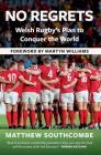 No Regrets: Welsh Rugby's Plan to Conquer the World Cover Image