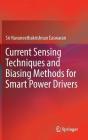 Current Sensing Techniques and Biasing Methods for Smart Power Drivers By Sri Navaneethakrishnan Easwaran Cover Image