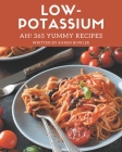 Ah! 365 Yummy Low-Potassium Recipes: A Yummy Low-Potassium Cookbook for Your Gathering Cover Image
