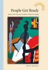 People Get Ready: African American and Caribbean Cultural Exchange (Caribbean Studies) By Kevin Meehan Cover Image