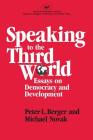 Speaking to the Third World: Essays on Democracy and Development (Studies in Religion) By Peter L. Berger, Michael Novak Cover Image