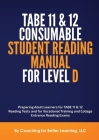TABE 11 and 12 CONSUMABLE STUDENT READING MANUAL FOR LEVEL D Cover Image