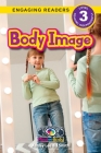 Body Image: Understand Your Mind and Body (Engaging Readers, Level 3) Cover Image