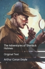 The Adventures of Sherlock Holmes: Original Text Cover Image