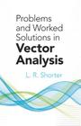 Problems and Worked Solutions in Vector Analysis (Dover Books on Mathematics) Cover Image