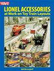 Lionel Accessories: At Work on Toy Train Layouts Cover Image