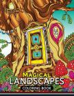 Magical Landscapes Coloring Books: Stress-relief Coloring Book For Grown-ups Cover Image
