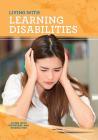 Living with Learning Disabilities By Amy C. Rea Cover Image