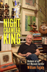 The Nightcrawler King: Memoirs of an Art Museum Curator (Willie Morris Books in Memoir and Biography) Cover Image