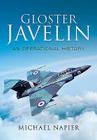 Gloster Javelin: An Operational History Cover Image