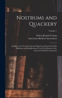 Nostrums and Quackery; Articles on the Nostrum Evil and Quackery Reprinted, With Additions and Modifications, From The Journal of the American Medical Cover Image