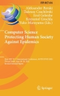Computer Science Protecting Human Society Against Epidemics: First Ifip Tc 5 International Conference, Anticovid 2021, Virtual Event, June 28-29, 2021 (IFIP Advances in Information and Communication Technology #616) Cover Image