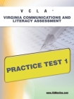 Vcla Virginia Communication and Literacy Assessment Practice Test 1 By Sharon A. Wynne Cover Image