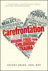 Carefrontation: Breaking Free From Childhood Trauma By PhD Drake, Arlene Cover Image