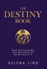 The Destiny Book: Rediscovering the Mother of Spirituality Cover Image