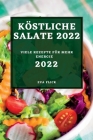 Köstliche Salate 2022: Viele Rezepte Für Mehr Energie By Eva Flick Cover Image