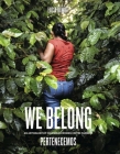 We Belong: An Anthology of Colombian Women Coffee Farmers By Lucia Bawot Cover Image