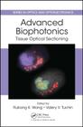 Advanced Biophotonics: Tissue Optical Sectioning (Optics and Optoelectronics) By Ruikang K. Wang (Editor), Valery V. Tuchin (Editor) Cover Image