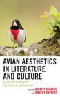 Avian Aesthetics in Literature and Culture: Birds and Humans in the Popular Imagination (Ecocritical Theory and Practice) Cover Image