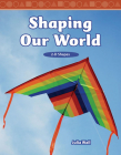 Shaping Our World (Mathematics in the Real World) Cover Image