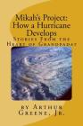 Mikah's Project: How a Hurricane Develops: Stories From the Heart of Grandpadat Cover Image