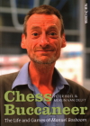 Chess Buccaneer: The Life and Games of Manuel Bosboom Cover Image