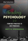 Trading Psychology 2.0: From Best Practices to Best Processes (Wiley Trading) By Brett N. Steenbarger Cover Image