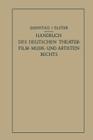 Handbuch Des Deutschen Theater- Film- Musik- Und Artistenrechts By Paul Dienstag, Alexander Elster Cover Image