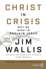 Christ in Crisis?: Why We Need to Reclaim Jesus By Jim Wallis Cover Image