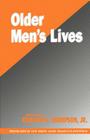 Older Men's Lives By Edward H. Thompson (Editor) Cover Image