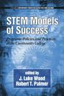 Stem Models of Success: Programs, Policies, and Practices in the Community College (Contemporary Perspectives on Race and Ethnic Relations) Cover Image