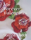 My Forever Valentines By Stephen O. Beck Cover Image