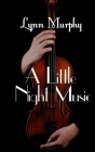 A Little Night Music By Lynn Murphy Cover Image