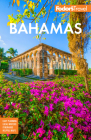 Fodor's Bahamas (Full-Color Travel Guide) By Fodor's Travel Guides Cover Image