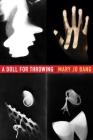 A Doll for Throwing: Poems By Mary Jo Bang Cover Image