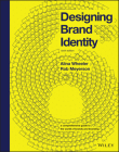 Designing Brand Identity: A Comprehensive Guide to the World of Brands and Branding By Alina Wheeler, Rob Meyerson Cover Image