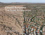 Edward Burtynsky: The Great Acceleration By Edward Burtynsky (Photographer), David Campany (Editor) Cover Image