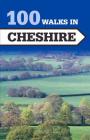 100 Walks in Cheshire By Crowood Press UK Cover Image