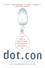 Dot.con: How America Lost Its Mind and Money in the Internet Era Cover Image