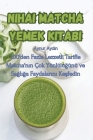 Nihai Matcha Yemek Kitabı Cover Image