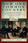 Our One Common Country: Abraham Lincoln and the Hampton Roads Peace Conference of 1865 By James Conroy Cover Image