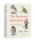 The Backyard Bird Deck: Affirmations and Reflections for Living Deeply in Nature: Affirmation Cards By Amy Tan Cover Image