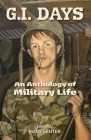 G.I. Days: An Anthology of Military Life By Mary Senter (Editor) Cover Image