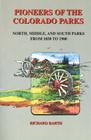 Pioneers of the Colorado Parks By Richard C. Barth Cover Image