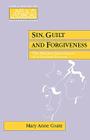 Sin, Guilt and Forgiveness - The Hidden Dimensions of a Pastoral Process (New Library of Pastoral Care) By Mary Anne Coate Cover Image