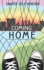 Coming Home: A Memoir By Sawyer Cole Hobson Cover Image