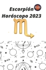 Escorpión Horóscopo 2023 By Rubi Astrologa Cover Image