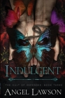 Indulgent By Angel Lawson Cover Image